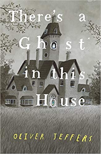 There’s A Ghost In This House: A Perfect Gift For All Ages!