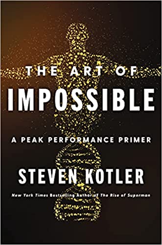 The Art Of Impossible : A Peak Performance Primer