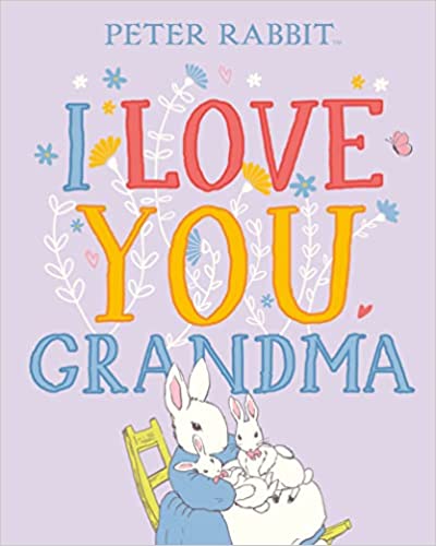 Peter Rabbit: I Love You Grandma