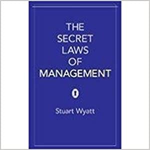 The Secret Laws Of Management