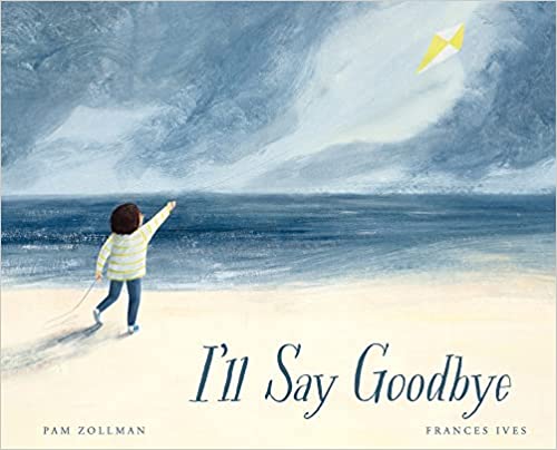 I will Say Goodbye