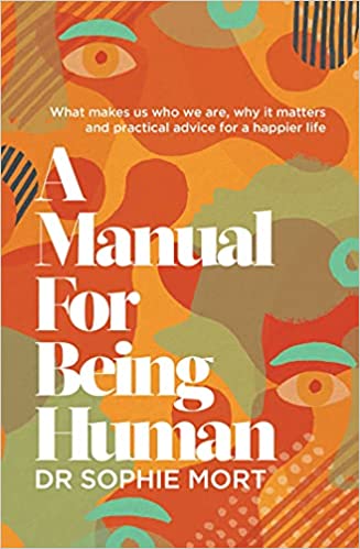 A Manual For Being Human