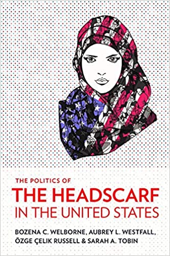 The Politics Of The Headscarf In The United States