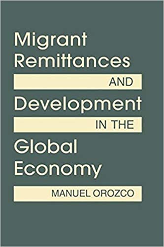 Migrant Remittances And Development In The Global Economy