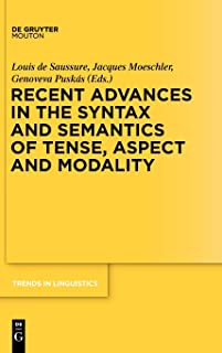 Recent Advances In The Syntax & Sem.of Tense, Asp.& Mod