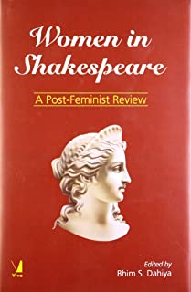Women In Shakespeare: A Post-feminist Review