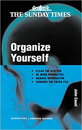 Sunday Times Creating Success: Organise Yourself