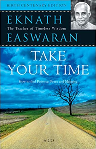 Take Your Time: How To Find Patience, Peace And Meaning