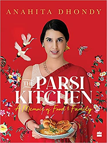Parsi Kitchen: A Memoir Of Food And Family