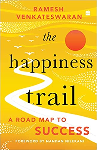 The Happiness Trail: A Road Map To Success