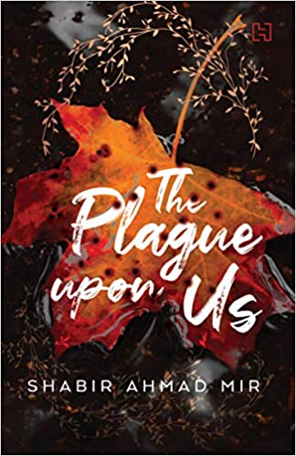 The Plague Upon Us